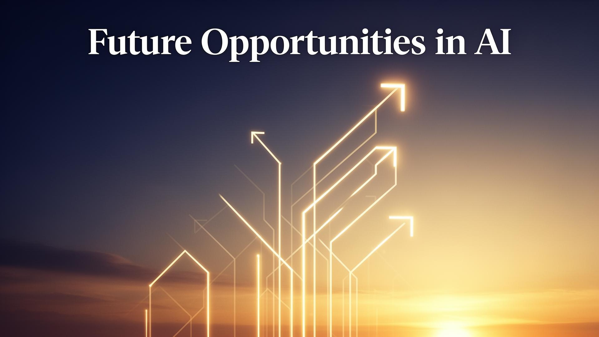 Future Opportunities — What Comes Next